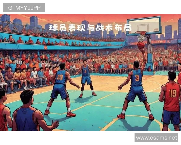 以球员为核心解析球队战术布局及其在比赛中的关键作用与影响 以球员为核心解析球队战术布局及其在比赛中的关键作用与影响